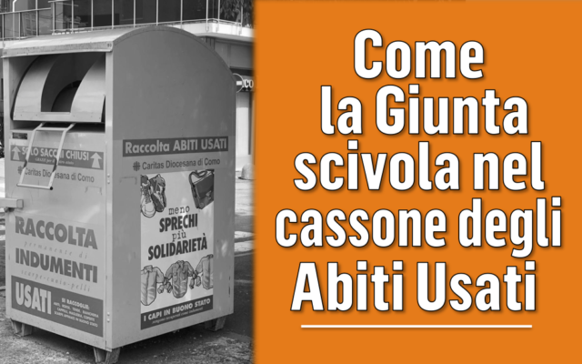 Come la Giunta scivola nel cassone degli abiti usati